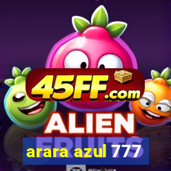 arara azul 777